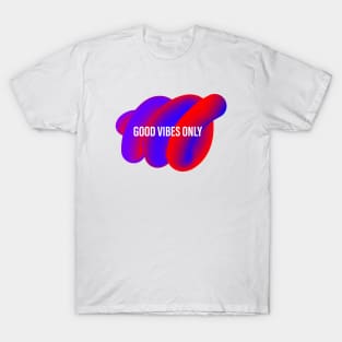 Good Vibes Only T-Shirt